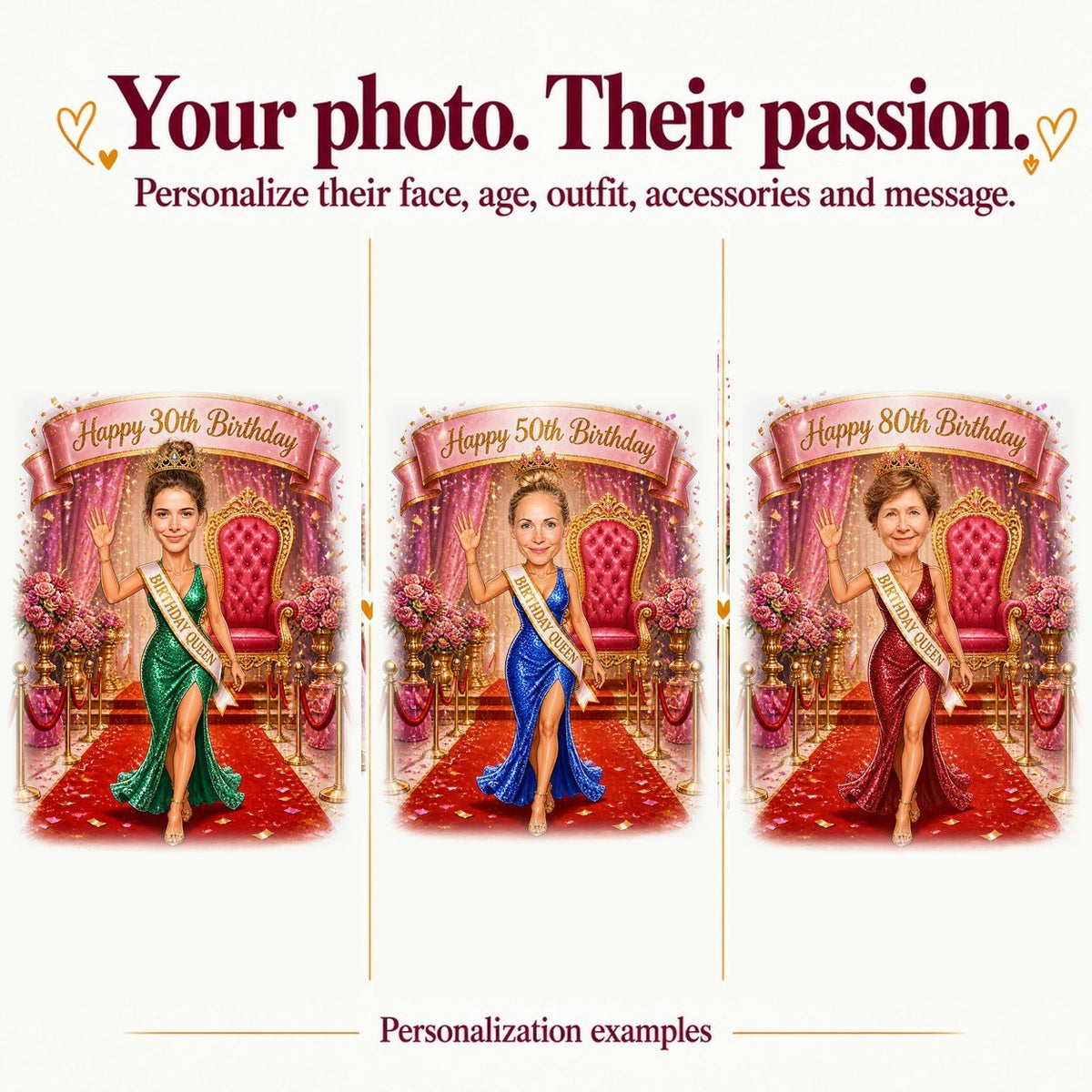 Three versions with different faces and ages 30, 50 and 80 on the Birthday Queen.