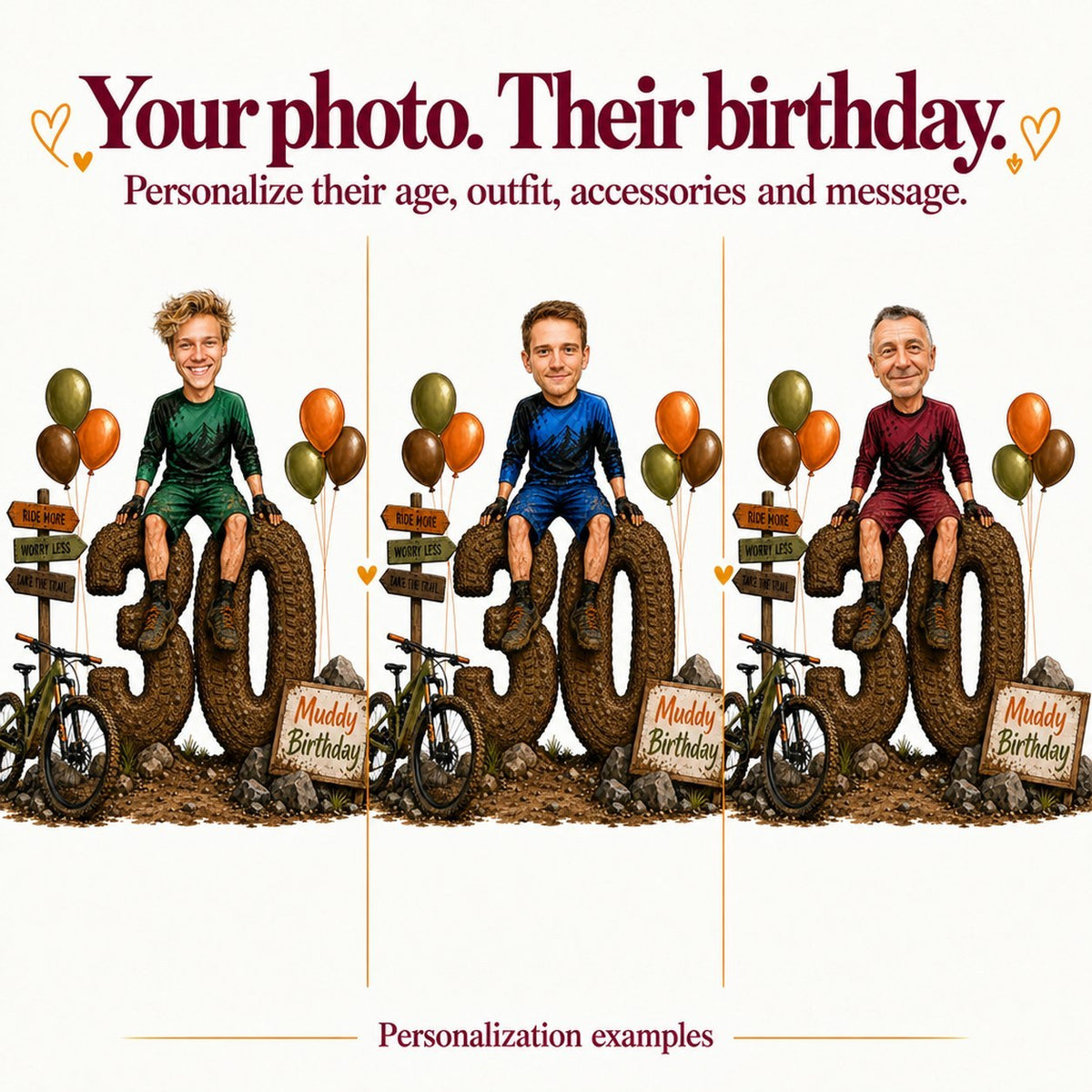 Three versions with different faces, ages 30, 50, and 80 on giant muddy numbers