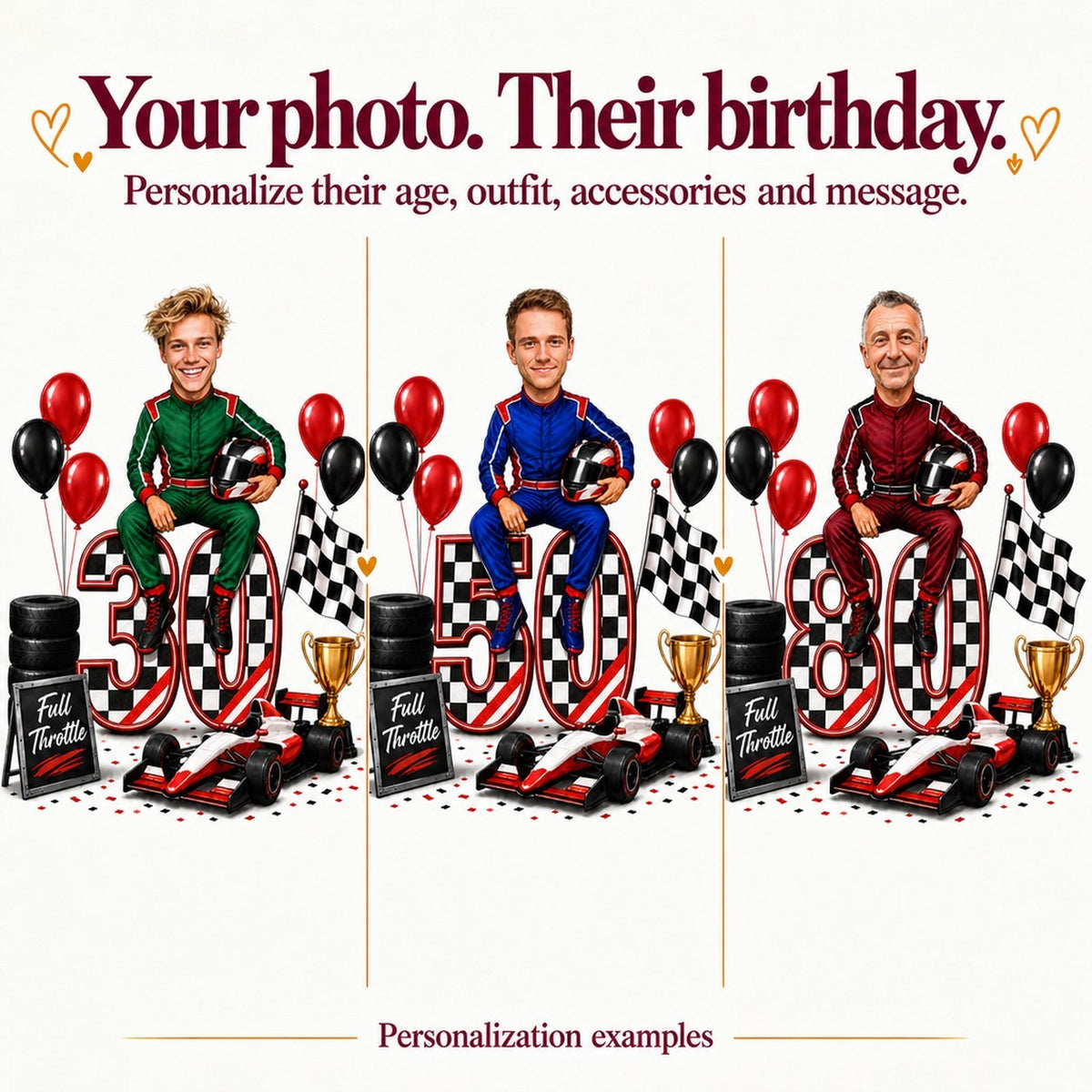 Three personalized versions with different faces and ages 30, 50, and 80 in the same racing scene.